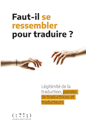 Faut-il se ressembler pour traduire?